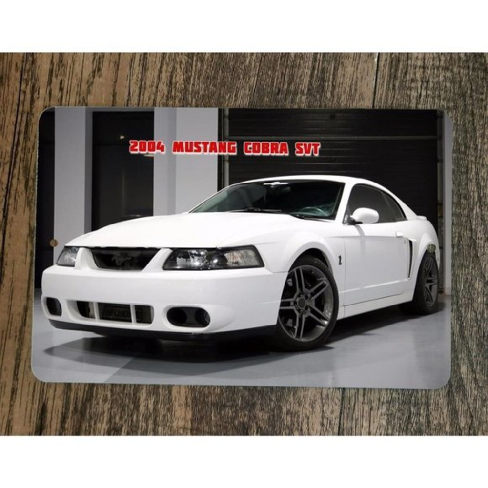2004 Mustang Cobra SVT car 8x12 Metal Wall Garage Sign Poster